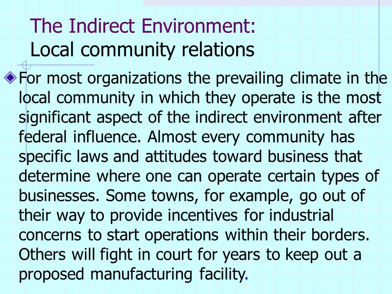 The Indirect Environment: Local community relations For most organizations the prevailing climate in the